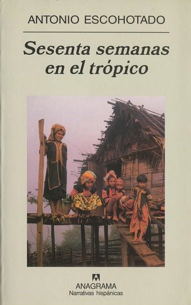 SESENTA SEMANAS EN EL TROPICO (NARRATIVAS HISPANICAS 348) | 9788433968494 | ESCOHOTADO, ANTONIO | Llibreria La Gralla | Librería online de Granollers