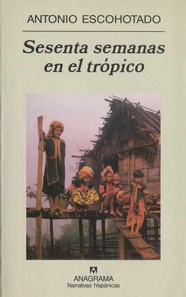 SESENTA SEMANAS EN EL TROPICO (NARRATIVAS HISPANICAS 348) | 9788433968494 | ESCOHOTADO, ANTONIO | Llibreria La Gralla | Llibreria online de Granollers