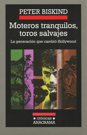 MOTEROS TRANQUILOS TOROS SALVAJES (CRONICAS 62) | 9788433925626 | BISKIND, PETER | Llibreria La Gralla | Librería online de Granollers