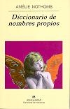 DICCIONARIO DE LOS NOMBRES PROPIOS (PANORAMA NARRAT. 563) | 9788433970237 | NOTHOMB, AMELIE | Llibreria La Gralla | Librería online de Granollers