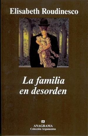 FAMILIA EN DESORDEN, LA (ARGUMENTOS 310) | 9788433962034 | ROUDINESCO, ELISABETH | Llibreria La Gralla | Librería online de Granollers
