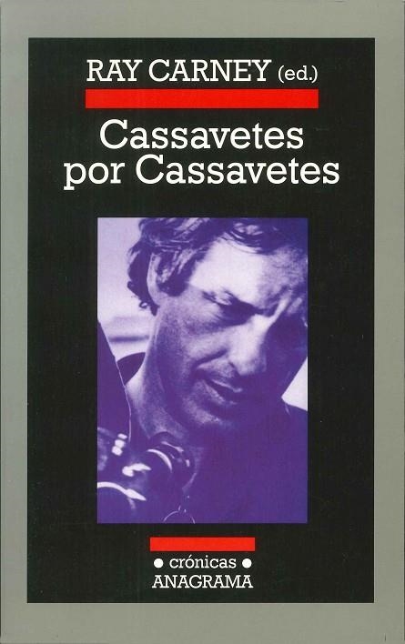 CASSAVETES POR CASSAVETES (CR ANAGRAMA 63) | 9788433925633 | CARNEY, RAY (ED.) | Llibreria La Gralla | Librería online de Granollers