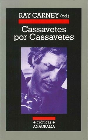 CASSAVETES POR CASSAVETES (CR ANAGRAMA 63) | 9788433925633 | CARNEY, RAY (ED.) | Llibreria La Gralla | Librería online de Granollers