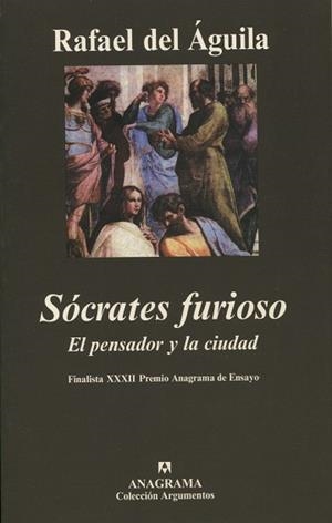 SOCRATES FURIOSO (ARGUMENTOS 315) | 9788433962096 | AGUILA, RAFAEL DEL | Llibreria La Gralla | Llibreria online de Granollers