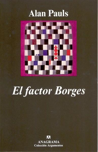 FACTOR BORGES, EL  (ARGUMENTOS 320) | 9788433962140 | PAULS, ALAN | Llibreria La Gralla | Llibreria online de Granollers