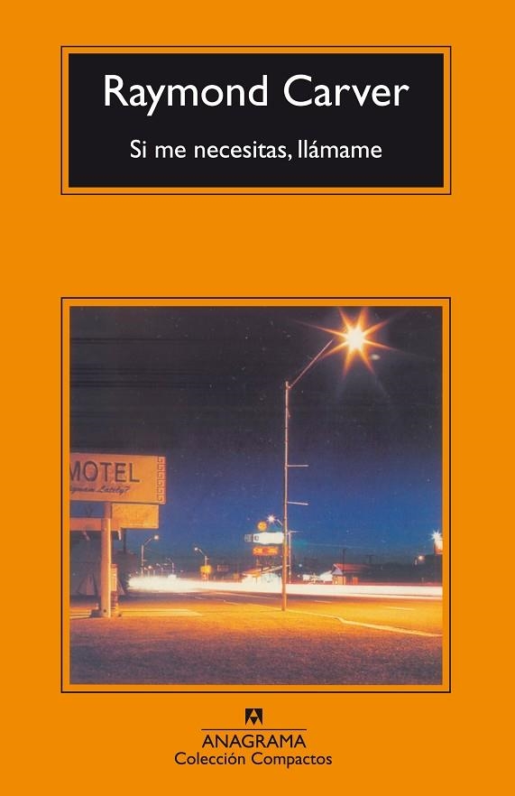 SI ME NECESITAS LLAMAME (COMPACTOS 352) | 9788433967831 | CARVER, RAYMOND | Llibreria La Gralla | Librería online de Granollers