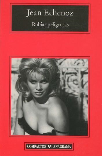 RUBIAS PELIGROSAS (COMPACTOS 355) | 9788433967862 | ECHENOZ, JEAN | Llibreria La Gralla | Librería online de Granollers