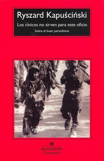 CINICOS NO SIRVEN PARA ESTE OFICIO, LOS (COMPACTOS 365) | 9788433967961 | KAPUSCINSKI, RYSZARD | Llibreria La Gralla | Llibreria online de Granollers