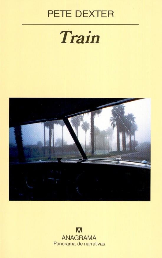 TRAIN (PANORAMA DE NARRATIVAS 606) | 9788433970671 | DEXTER, PETE | Llibreria La Gralla | Librería online de Granollers