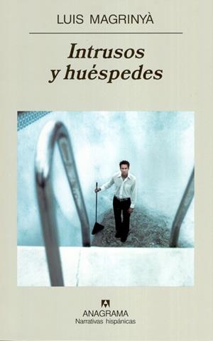 INTRUSOS Y HUESPEDES (NARRATIVAS HISPANICAS 379) | 9788433968807 | MAGRINYA, LUIS | Llibreria La Gralla | Librería online de Granollers