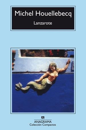 LANZAROTE (COMPACTOS 394) | 9788433972484 | HOUELLEBECQ, MICHEL | Llibreria La Gralla | Llibreria online de Granollers
