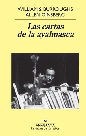 CARTAS DE LA AYAHUASCA, LAS (PANORAMA 643) | 9788433971067 | BURROUGHS, WILLIAM S. / GINSBERG, ALLEN | Llibreria La Gralla | Librería online de Granollers
