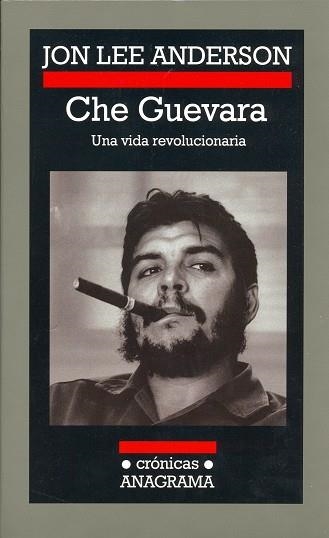 CHE GUEVARA. UNA VIDA REVOLUCIONARIA (CRONICAS 72) | 9788433925725 | ANDERSON, JON LEE | Llibreria La Gralla | Librería online de Granollers