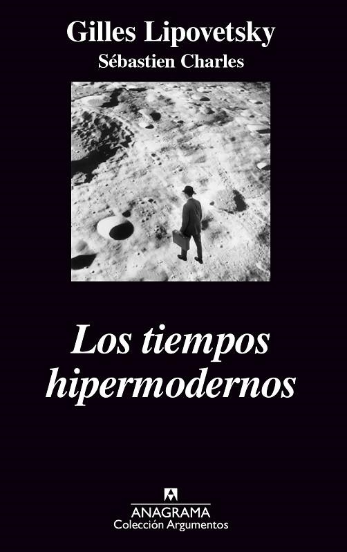 TIEMPOS HIPERMODERNOS, LOS (ARGUMENTOS, 352) | 9788433962478 | LIPOVETSKY, GILLES | Llibreria La Gralla | Librería online de Granollers