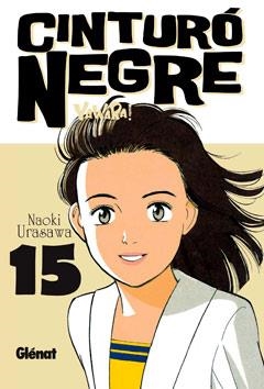 CINTURO NEGRE 15 | 9788499472348 | URASAWA, NAOKI | Llibreria La Gralla | Llibreria online de Granollers