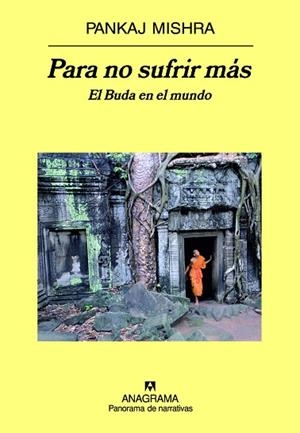 PARA NO SUFRIR MAS. EL BUDA EN EL MUNDO | 9788433971197 | MISHRA, PANKAJ | Llibreria La Gralla | Librería online de Granollers
