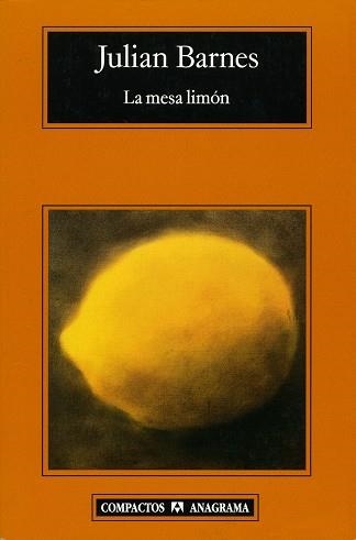 MESA LIMON, LA (COMPACTOS, 419) | 9788433972736 | BARNES, JULIAN | Llibreria La Gralla | Librería online de Granollers