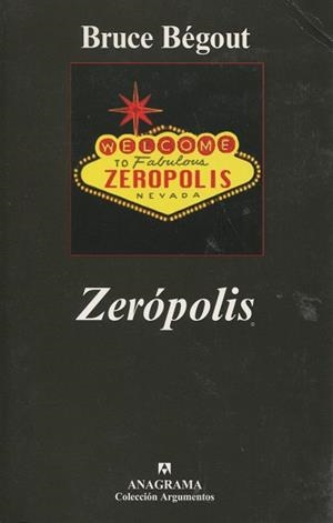 ZEROPOLIS (ARGUMENTOS, 362) | 9788433962577 | BEGOUT, BRUCE | Llibreria La Gralla | Librería online de Granollers