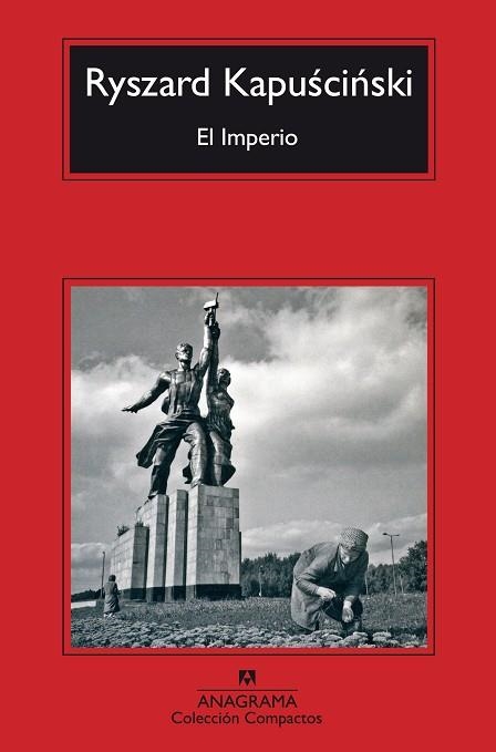 IMPERIO, EL (ANAGRAMA, 429) | 9788433972835 | KAPUSCINSKI, RYSZARD | Llibreria La Gralla | Llibreria online de Granollers