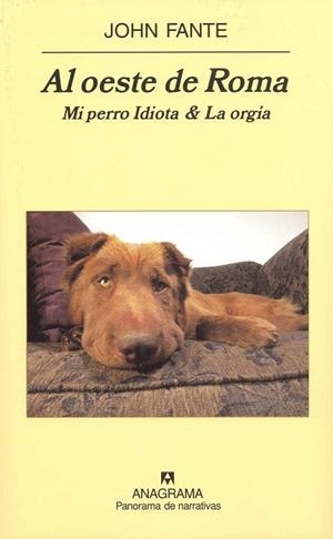 AL OESTE DE ROMA. MI PERRO IDIOTA & LA ORGIA (PN 670) | 9788433974518 | FANTE, JOHN | Llibreria La Gralla | Llibreria online de Granollers