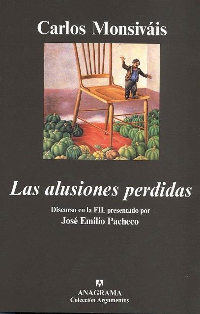 ALUSIONES PERDIDAS, LAS (ARGUMENTOS, 366) | 9788433962614 | MONSIVAIS, CARLOS | Llibreria La Gralla | Librería online de Granollers