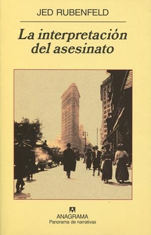 INTERPRETACION DEL ASESINATO, LA (PANORAMA NARRATIVAS,672) | 9788433974532 | RUBENFELD, JED | Llibreria La Gralla | Librería online de Granollers
