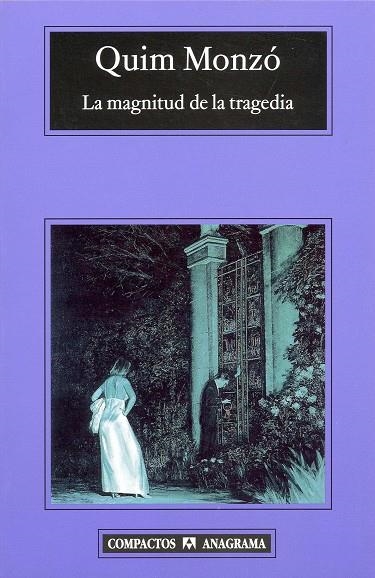 MAGNITUD DE LA TRAGEDIA, LA (COMPACTOS, 442) | 9788433972965 | MONZO, QUIM | Llibreria La Gralla | Llibreria online de Granollers