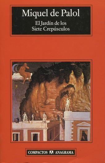 JARDIN DE LOS SIETE CREPUSCULOS, EL (COMPACTOS, 441) | 9788433972958 | PALOL, MIQUEL DE | Llibreria La Gralla | Librería online de Granollers