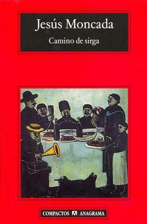 CAMINO DE SIRGA (COMPACTOS, 439) | 9788433972934 | MONCADA, JESUS | Llibreria La Gralla | Librería online de Granollers