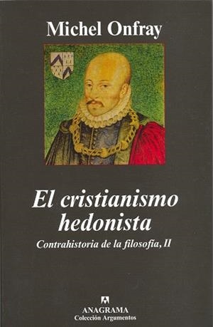 CRISTIANISMO HEDONISTA (ARGUMENTOS, 370) | 9788433962652 | ONFRAY, MICHEL | Llibreria La Gralla | Llibreria online de Granollers