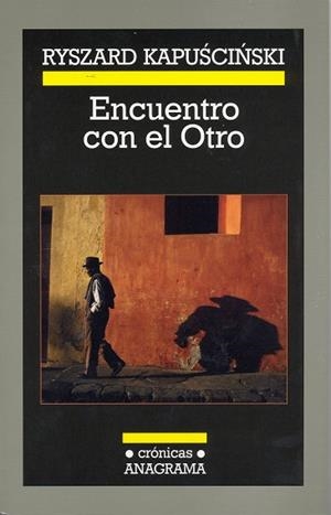 ENCUENTRO CON EL OTRO (CRONICAS, 80) | 9788433925800 | KAPUSCINSKI, RYSZARD | Llibreria La Gralla | Llibreria online de Granollers