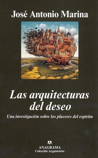 ARQUITECTURAS DEL DESEO, LAS (ARGUMENTOS, 373) | 9788433962683 | MARINA, JOSE ANTONIO | Llibreria La Gralla | Llibreria online de Granollers