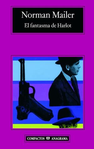 FANTASMA DE HARLOT, EL (COMPACTOS,458) | 9788433973177 | MAILER, NORMAN | Llibreria La Gralla | Librería online de Granollers