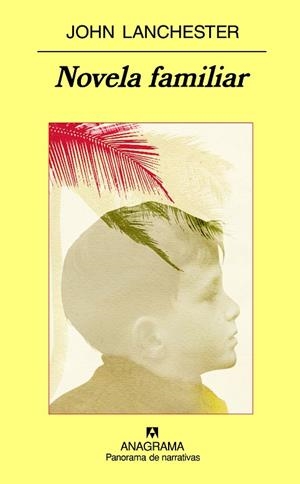 NOVELA FAMILIAR (PANORAMA DE NARRATIVAS,691) | 9788433974723 | LANCHESTER, JOHN | Llibreria La Gralla | Librería online de Granollers