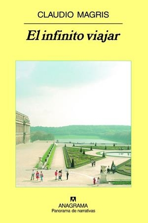 INFINITO VIAJAR (PANORAMA DE NARRATIVAS,692) | 9788433974730 | MAGRIS, CLAUDIO | Llibreria La Gralla | Llibreria online de Granollers