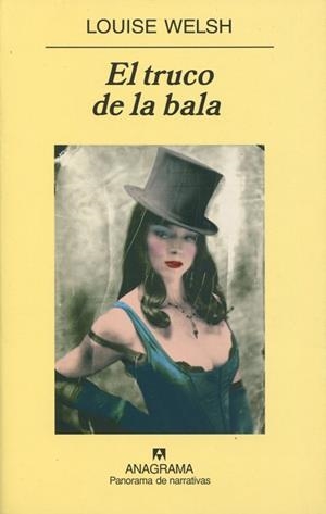 TRUCO DE LA BALA (PANORAMA DE NARRATIVAS,698) | 9788433974792 | WELSH, LOUISE | Llibreria La Gralla | Llibreria online de Granollers