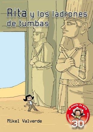 RITA Y LOS LADRONES DE TUMBAS (EL MUNDO DE RITA. 3D REALIDAD AUMENTADA) | 9788479429270 | VALVERDE, MIKEL | Llibreria La Gralla | Librería online de Granollers