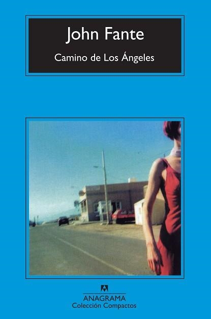 CAMINO DE LOS ANGELES (COMPACTOS,470) | 9788433973269 | FANTE, JOHN | Llibreria La Gralla | Llibreria online de Granollers
