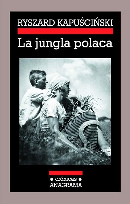 JUNGLA POLACA, LA (CRONICAS 81) | 9788433925817 | KAPUSCINSKI, RYSZARD | Llibreria La Gralla | Librería online de Granollers