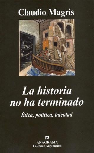 HISTORIA NO HA TERMINADO, LA (ARGUMENTOS, 386) | 9788433962812 | MAGRIS, CLAUDIO | Llibreria La Gralla | Librería online de Granollers