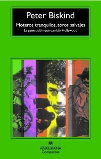 MOTEROS TRANQUILOS TOROS SALVAJES (COMPACTOS, 488) | 9788433973443 | BISKIND, PETER | Llibreria La Gralla | Librería online de Granollers
