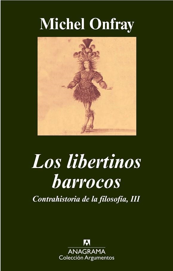 LIBERTINOS BARROCOS, LOS. CONTRAHISTORIA DE LA FILOSOFIA III | 9788433962843 | ONFRAY, MICHEL | Llibreria La Gralla | Llibreria online de Granollers