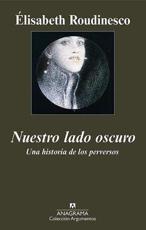 NUESTRO LADO OSCURO (ARGUMENTOS, 390) | 9788433962850 | ROUDINESCO, ELISABETH | Llibreria La Gralla | Librería online de Granollers
