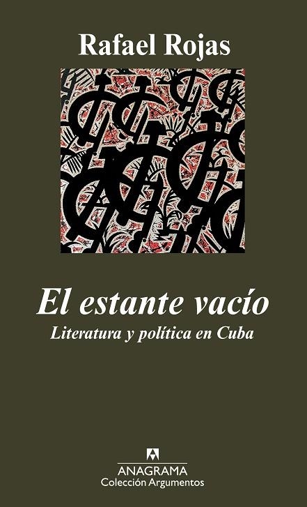 ESTANTE VACIO, EL. LITERATURA Y POLITICA EN CUBA | 9788433962881 | ROJAS, RAFAEL | Llibreria La Gralla | Librería online de Granollers