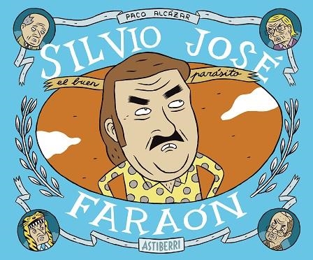 SILVIO JOSE FARAON | 9788415163572 | ALCÁZAR, PACO | Llibreria La Gralla | Librería online de Granollers