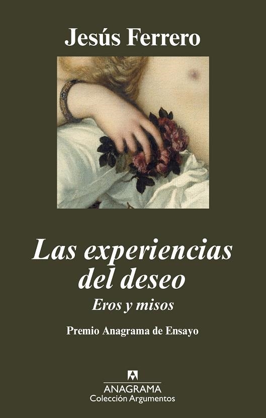 EXPERIENCIAS DEL DESEO, LAS (ARGUMENTOS,396) | 9788433962911 | FERRERO, JESÚS | Llibreria La Gralla | Llibreria online de Granollers