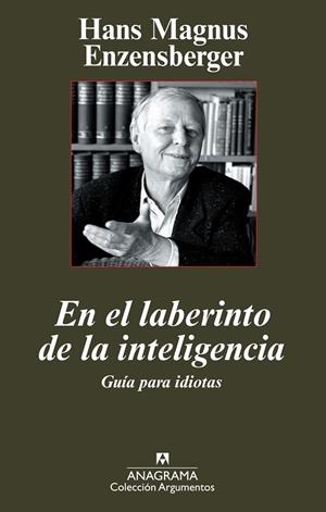 EN EL LABERINTO DE LA INTELIGENCIA | 9788433962959 | ENZENSBERGER, HANS MAGNUS | Llibreria La Gralla | Librería online de Granollers