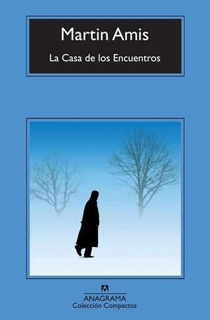 CASA DE LOS ENCUENTROS, LA (COMPACTOS 500) | 9788433973566 | AMIS, MARTIN | Llibreria La Gralla | Librería online de Granollers