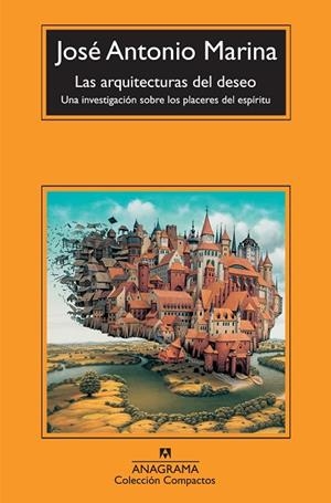 ARQUITECTURA DEL DESEO, LAS (COMPACTOS 504) | 9788433973603 | MARINA, JOSÉ ANTONIO | Llibreria La Gralla | Librería online de Granollers