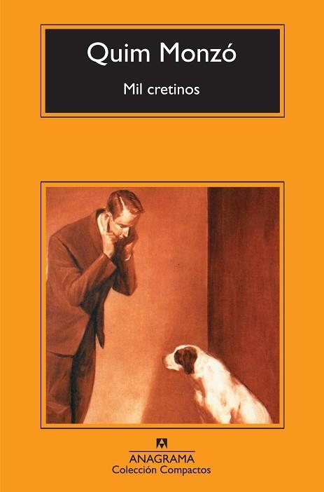 MIL CRETINOS (COMPACTOS,516) | 9788433973726 | MONZÓ, QUIM | Llibreria La Gralla | Librería online de Granollers